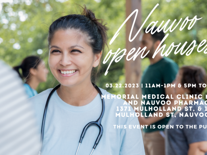 MEMORIAL MEDICAL CLINIC NAUVOO AND NAUVOO PHARMACY ARE HOSTING OPEN HOUSES