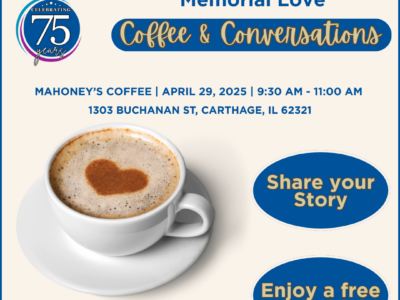 MEMORIAL HOSPITAL INVITES COMMUNITY TO SHARE THEIR STORIES OVER COFFEE IN CELEBRATION OF 75 YEARS